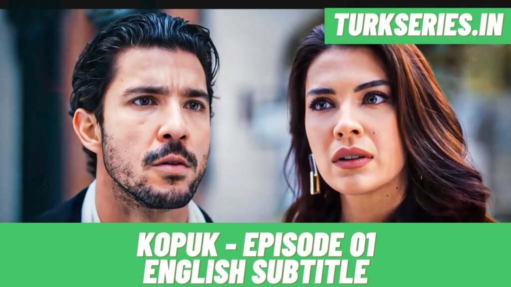 Kopuk Episode 01 English Subtitle