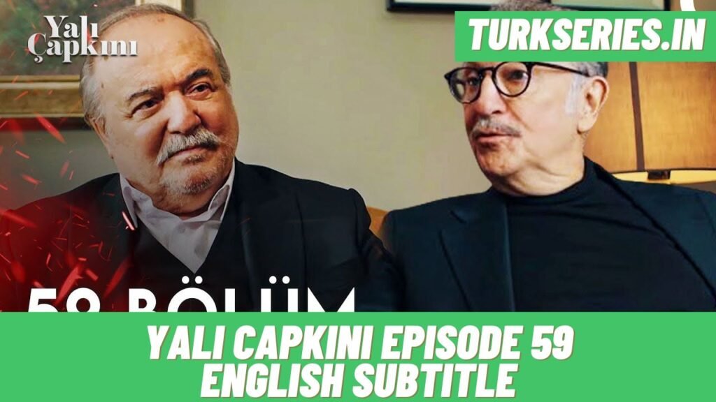 Yali Capkini Episode 59 English Subtitle Dailymotion