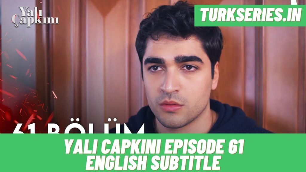 yali capkini episode 61 english subtitle dailymotion